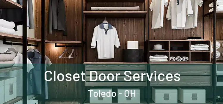 Closet Door Services Toledo - OH